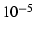 $10^{-5}$